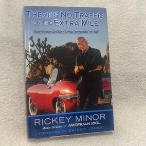 There's No Traffic on the Extra Mile: Lessons on the Road from Dreams to Destiny